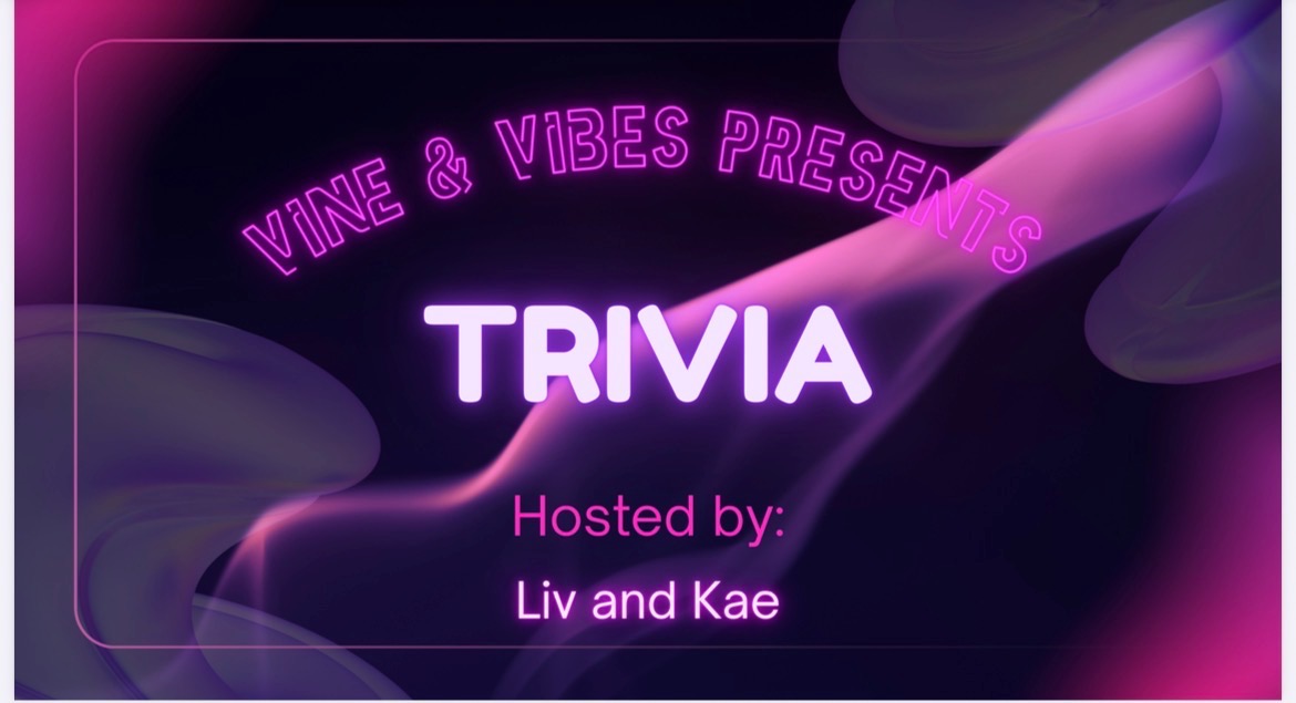 Vine & Vibes Presents Trivia Night